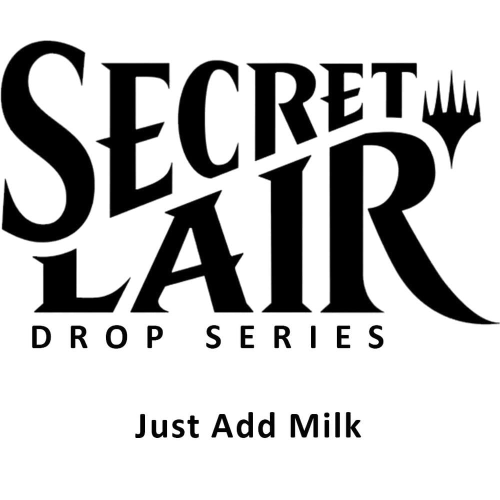 Secret Lair Drop: Just Add Milk - Non-Foil Edition